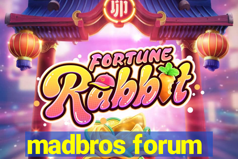 madbros forum